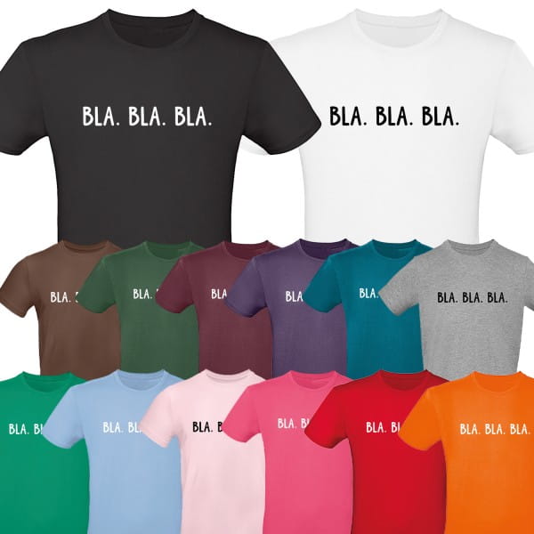 Unisex T-Shirt - Bla Bla Bla